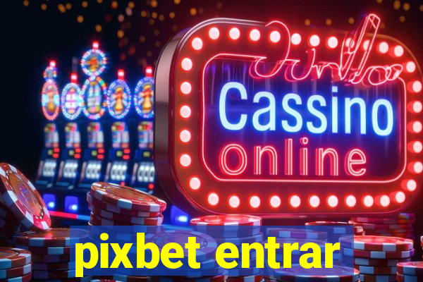 pixbet entrar